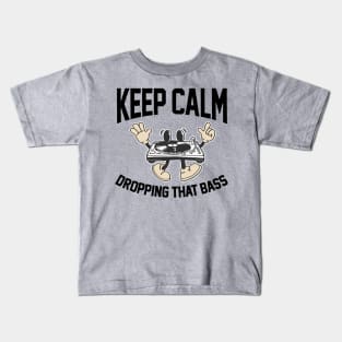 Funny DJ Disc Jockey Music Keep Calm I'm Dropping The Bass Kids T-Shirt